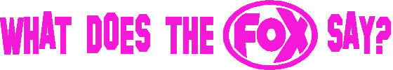 FOX FOX Sticker Pink "What does the FOX say?" - geplottet Höhe: 34mm Breite: 200mm