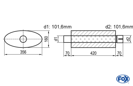 FOX Uni-Schalldämpfer oval mit Stutzen - Abwicklung 818 356x160mm, d1Ø 101,6mm  d2Ø 101,6mm Länge: 420mm