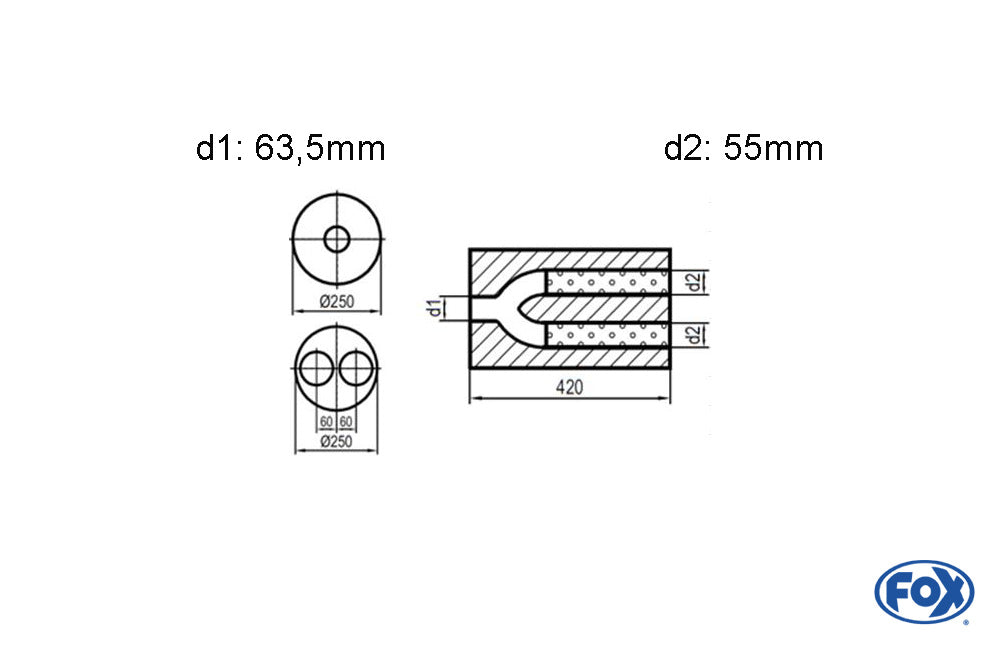 FOX Uni-Schalldämpfer rund zweiflutig mit Hose - Abwicklung 784 Ø 250mm, d1: 63,5mm, d2: 55mm innen - Länge: 420mm -Ø250mm